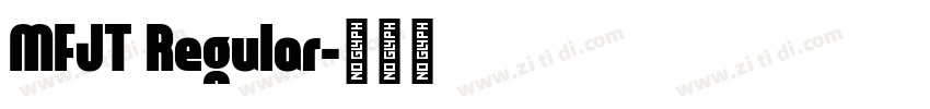 MFJT Regular字体转换